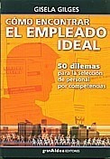 Libro Como Encontrar El Empleado Ideal De Gisela Gilges