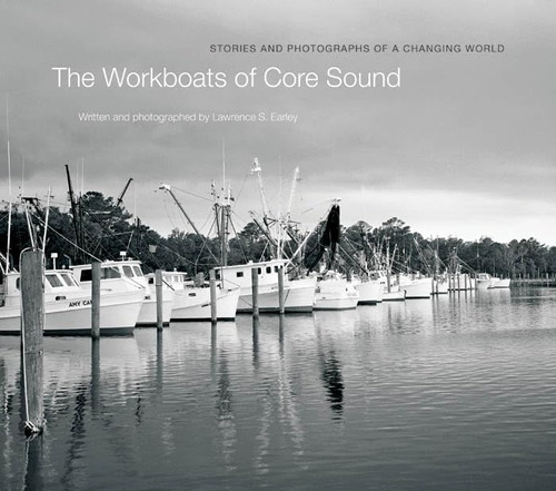 Libro: The Workboats Of Core Sound: Stories And Photographs