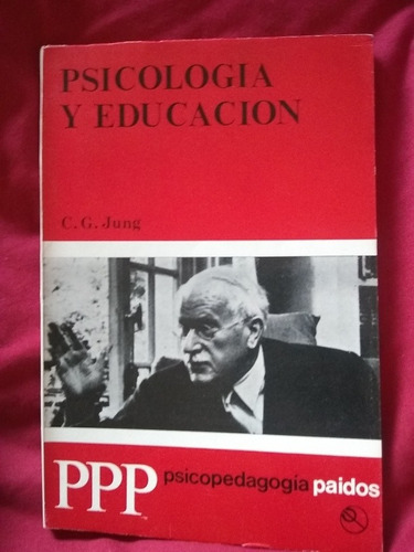 Psicologia Y Educación. Carl G Jung