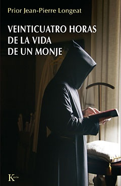 Veinticuatro Horas De La Vida De Un Monje - Prior Jean-pierr