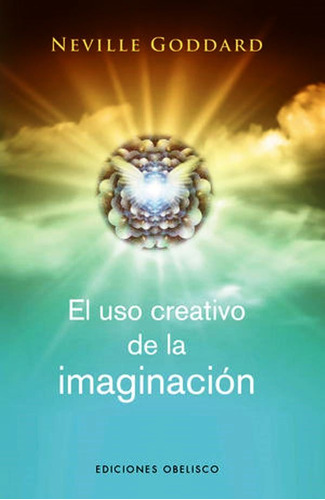 Uso Creativo De La Imaginacion, El