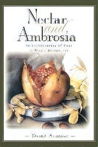 Nectar And Ambrosia : An Encyclopedia Of Food In World Mythology, De Tamra Andrews. Editorial Abc-clio, Tapa Dura En Inglés