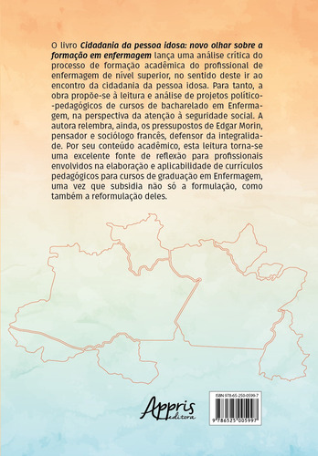 Cidadania da pessoa idosa: novo olhar sobre a formação em enfermagem, de Leite, Maridalva Ramos. Editorial Appris Editora e Livraria Eireli - ME, capa mole em português, 2021