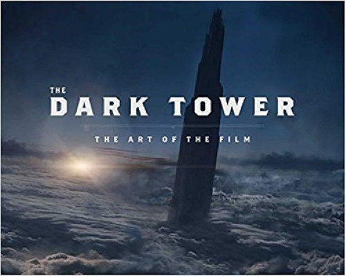 Libro - Dark Tower The Art Of The Film - Daniel Wallace Har