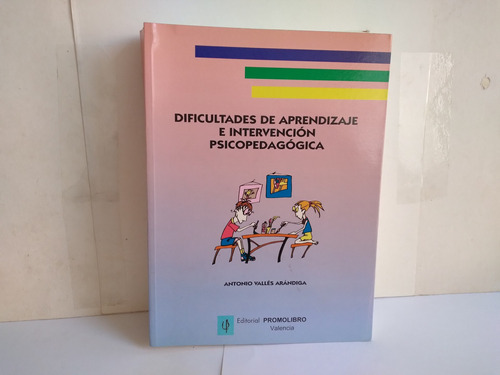 Dificultades De Aprendizaje E Intervención Psicopedagógica 