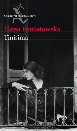 Tinísima, de Poniatowska, Elena., vol. 0. Editorial Seix Barral, tapa pasta blanda, edición 1 en español, 2016