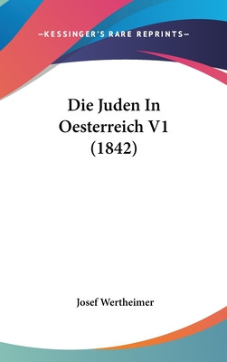 Libro Die Juden In Oesterreich V1 (1842) - Wertheimer, Jo...