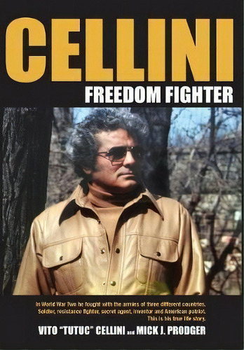 Cellini-freedom Fighter, De Mick J Prodger. Editorial Elm Grove Publishing, Tapa Dura En Inglés