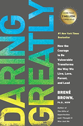 Book : Daring Greatly How The Courage To Be Vulnerable...