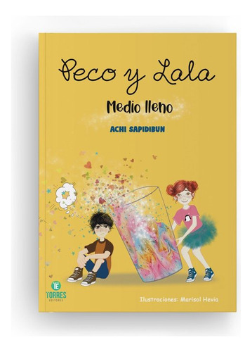 Peco Y Lala, De Sapidibun, Achi. Editorial Torres Editores, Tapa Blanda En Español