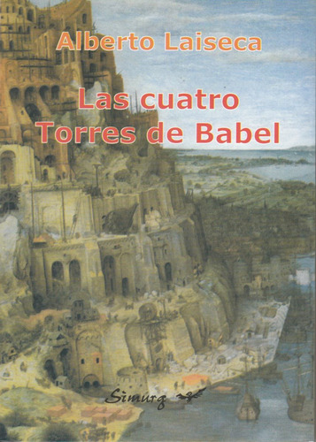 Alberto Laiseca: Las Cuatro Torres De Babel