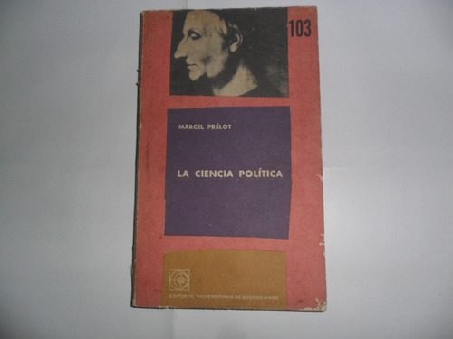 La Ciencia Politica Marcel Prelot 1964 Eudeba 103