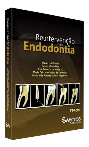 Reintervenção Em Endodontia - Mario Luis Zuolo