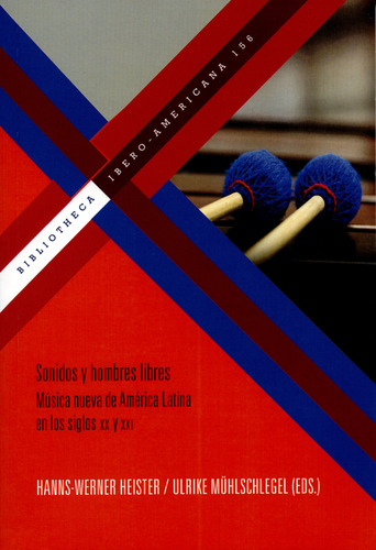 Libro Sonidos Y Hombres Libres. Música Nueva De América Lati