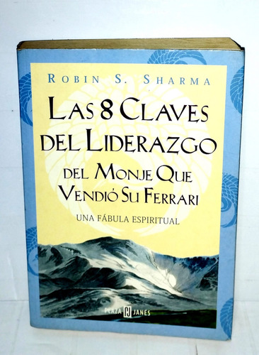 Robin S. Sharman Las 8 Claves Del Liderazgo 2002 Plaza Janes