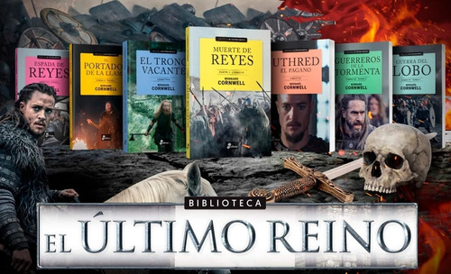 Colección : El Último Reino - Edhasa