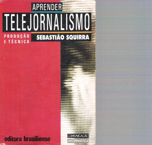 Livro Aprender Telejornalismo Sebastião Squirra