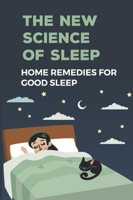 Libro The New Science Of Sleep : Home Remedies For Good S...