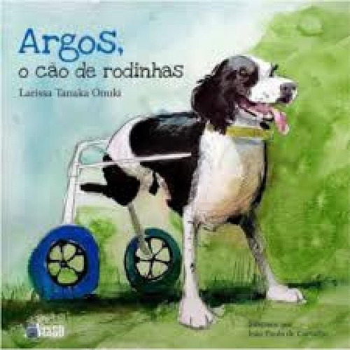 Argos: O Cão De Rodinhas, De Larissa Onuki. Editora Inverso, Capa Mole Em Português