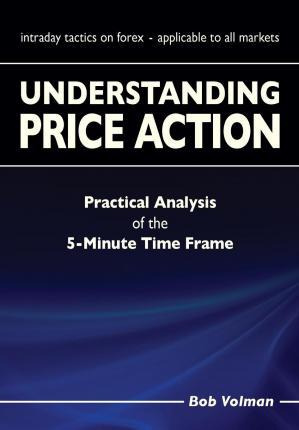 Libro Understanding Price Action : Practical Analysis Of ...