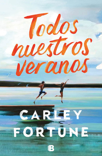 Todos Nuestros Veranos - Carley Fortune