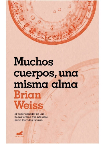 Muchos Cuerpos, Una Misma Alma - Brian Weiss