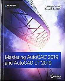 Mastering Autocad 2019 And Autocad Lt 2019