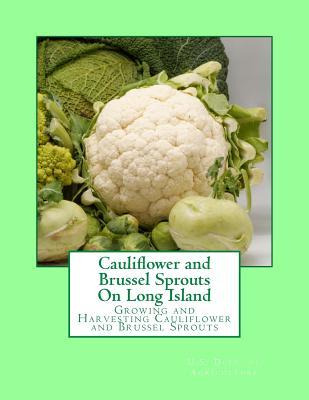 Libro Cauliflower And Brussel Sprouts On Long Island : Gr...