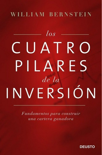 Cuatro Pilares De La Inversion,los - Bernstein,william