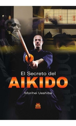 El Secreto Del Aikido