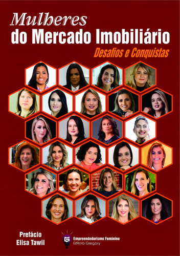 Livro Mulheres Do Mercado Imobiliário - Desafios E Conquistas, De Roberta Bigucci (). Editorial Editora Gregory, Tapa Mole, Edición 1 En Português, 2021