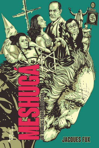 Meshugá: Um romance sobre a loucura: Um romance sobre a loucura, de Fux, Jacques. Editora José Olympio Ltda., capa mole em português, 2016
