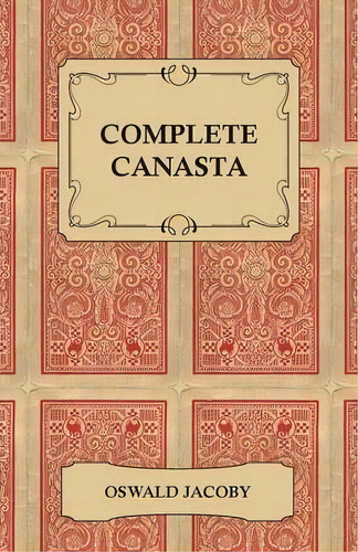 Complete Canasta, De Oswald Jacoby. Editorial Read Books, Tapa Blanda En Inglés