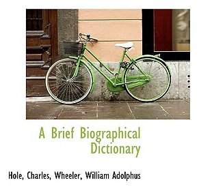 Libro A Brief Biographical Dictionary - Charles, Hole