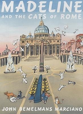 Madeline And The Cats Of Rome - John Bemelmans Ma (hardback)