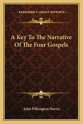 Libro A Key To The Narrative Of The Four Gospels - Norris...