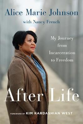 After Life : My Journey From Incarceration To Freedom - A...