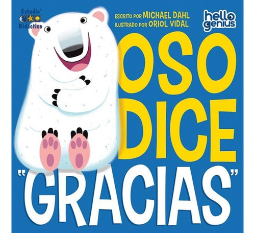 Oso Dice  Gracias  -hello Genius- Educa