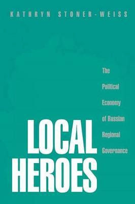 Libro Local Heroes - Kathryn Stoner-weiss