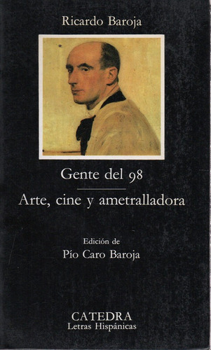 Gente Del 98 - Baroja - Catedra             