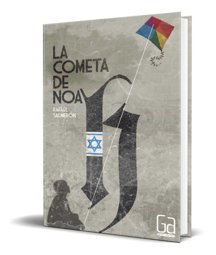 La Cometa De Noah, De Rafael Salmeron. Editorial Ediciones Sm, Tapa Blanda En Español, 2011