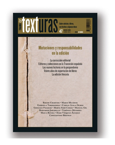 Texturas 47: Mutaciones Y Responsabilidades En La Edición, De Es, Vários. Trama Editorial, Tapa Blanda, Edición 1 En Español, 2022