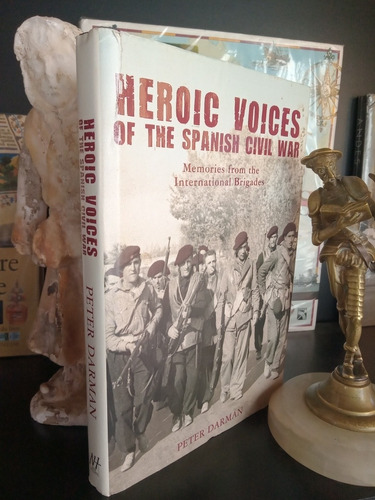 Heroic Voices Of The Spanish Civil War - Peter Darman