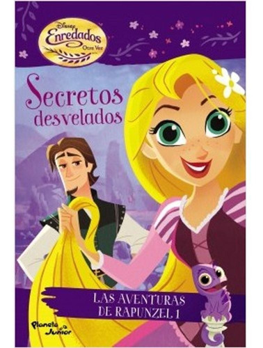 Enredados. Secretos Desvelados - Disney Publishing Worldwide