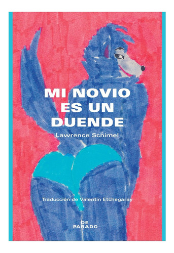 Mi Novio Es Un Duende, De Schimel, Lawrence., Vol. 1. Editorial De Parado, Tapa Blanda En Español, 2023