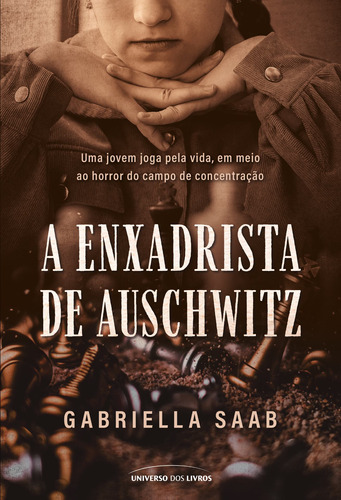 A enxadrista de Auschwitz, de Saab, Gabriella. Universo dos Livros Editora LTDA, capa mole em português, 2022