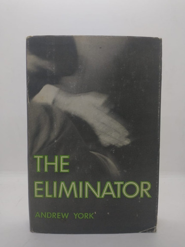 The Eliminator - Andrew York - Usado