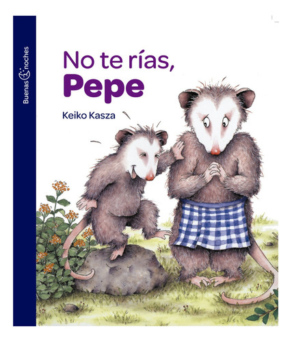 Col. Buenas Noches - No Te Rías, Pepe - Keiko Kasza