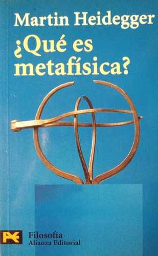 Qué Es Metafísica? - Heidegger - Alianza