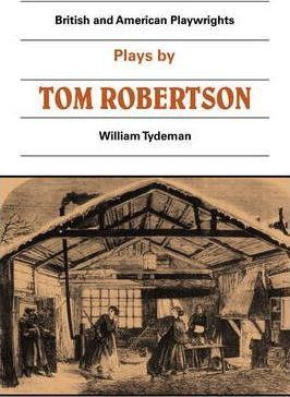 Libro Plays By Tom Robertson : Society, Ours, Caste, Scho...